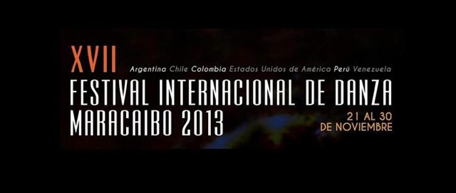 Maracaibo se viste de danza: XVII Festival Internacional de Danza Maracaibo 2013